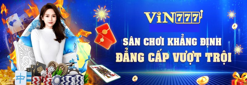 Giới thiệu Vin777 sứ mệnh xứng tầm quốc tế